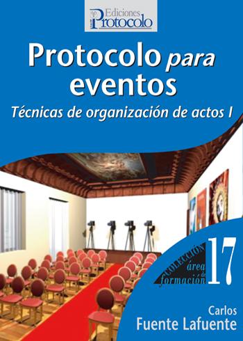 PROTOCOLO PARA EVENTOS. Tcnicas de organizacin de actos I